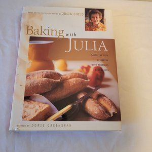 Baking With Julia, 1996 by Dorie Greenspan, First Edition Cookbook